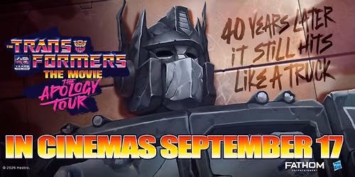 Transformers The Movie (PG) 40th Anniversary