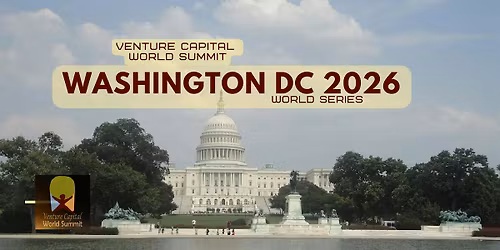 Washington DC 2026 Venture Capital World Summit