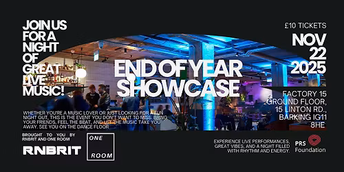 One Room & RNBRIT End of Year Showcase