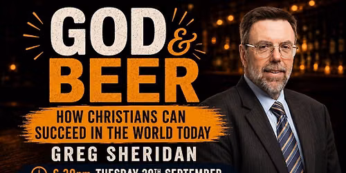 God and Beer September 2026- Greg Sheridan