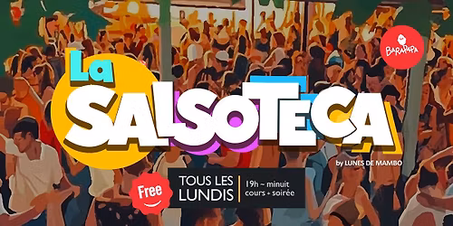 La SALSOTECA - Tous les lundis, guinguette \u00e0 l'air libre au Barapapa - GRATUIT