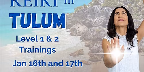 LEARN REIKI in TULUM, Mexico POWERFUL HEALING EXPERIENCE