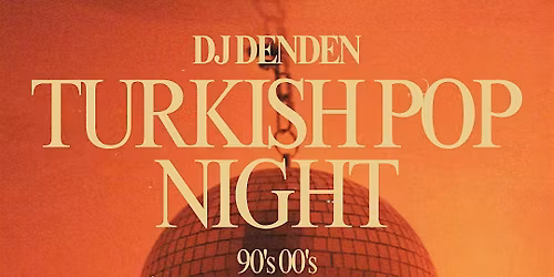 Dj Denden - Turkish Pop Night