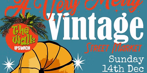 A Very Merry Vintage Street Market - The Walk