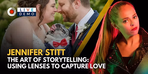 The Art of Storytelling: Using Lenses to Capture Love with Jennifer Stitt