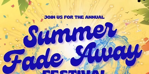 2026 Summer Fade Away Festival