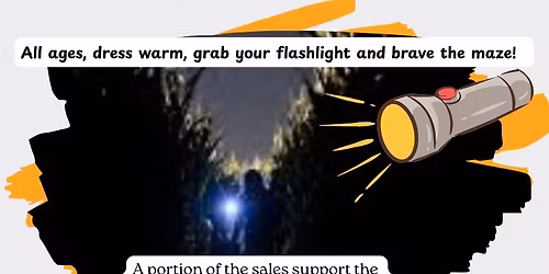 Flashlight Corn Maze Fundraiser *** New Date**