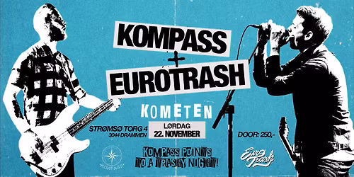 Eurotrash + Kompass \/\/ Kometen