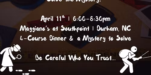 Whodunit Mystery Dinner Experience