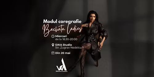 Modul coregrafie Bachata Ladies cu Sara | din 20 mai | by SWA