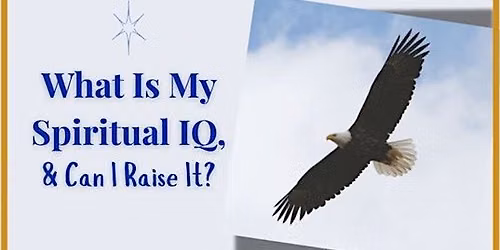 Raise Your Spiritual IQ! (Westside Library, El Paso)