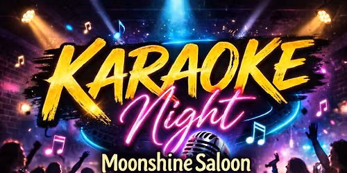 Karaoke @ Moonshine Saloon