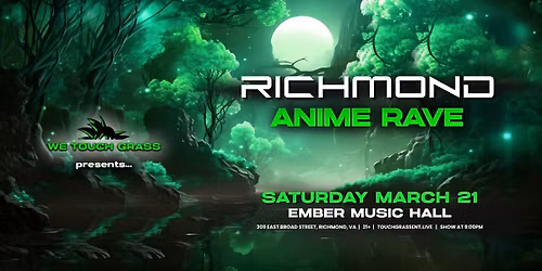 #WeTouchGrass presents: Richmond Anime Rave