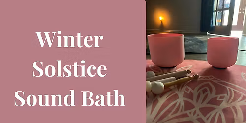 Rasa Yoga Winter Solstice Sound Bath