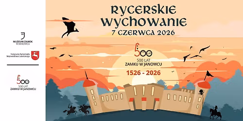 500 lat Zamku w Janowcu - Rycerskie Wychowanie