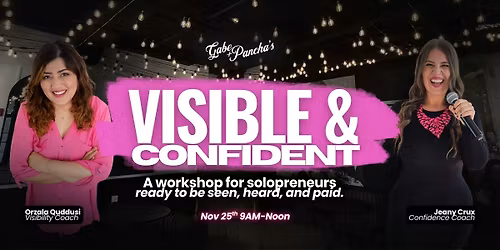 Visible & Confident: In-Person Workshop & Networking for Entrepreneurs