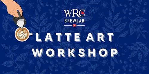 WRC - Latte Art Workshop