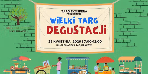 Wielki Targ Degustacji -  degustacja targu i szwedzki st\u00f3\u0142! Skosztuj co mamy!  