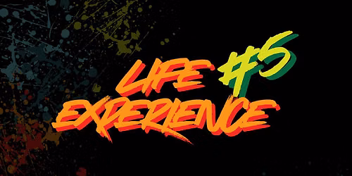 Life Experience #5