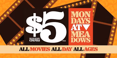 $5 Mondays At Meadows