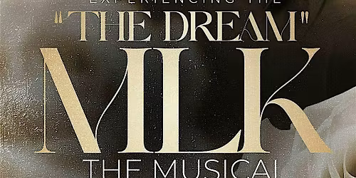 Experience the Dream MLK the Musical