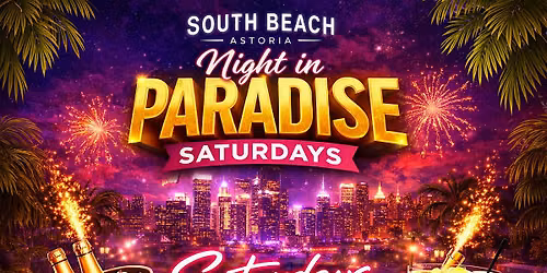 Night in Paradise Saturdays at South Beach Astoria \u2013 June 13