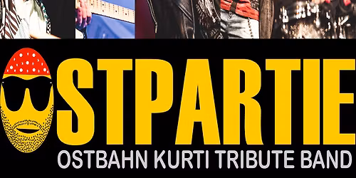 OSTPARTIE \u2013 DIE OSTBAHN-KURTI TRIBUTE-BAND (AT) - anl\u00e4sslich des 4. Todestages von Willi Resetarits