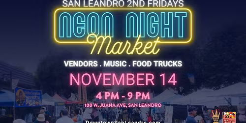 Neon Night Market - San Leandro Second Fridays