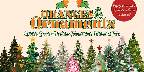 Oranges & Ornaments: A Festival of the Trees with Mrs. Claus