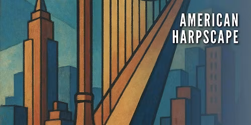 American Harpscape:  Exploring America\u2019s Music, One String at a Time