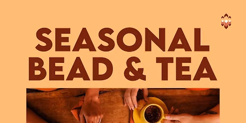 Seasonal Bead & Tea: Summer Gathering