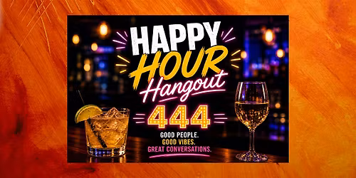 444 Happy Hour Hangout - Business Social