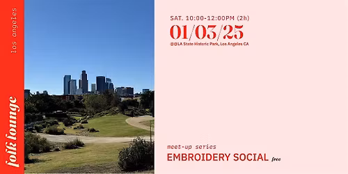 Embroidery Social (free): LA State Historic Park