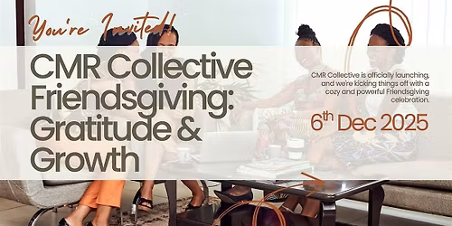 CMR Collective Friendsgiving: Gratitude & Growth