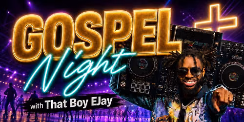 \ud83d\udefc GOSPEL NIGHT