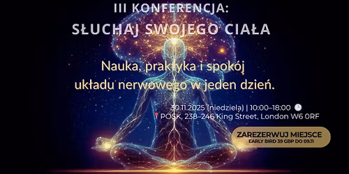 \ud83c\udf00 III KONFERENCJA: S\u0141UCHAJ SWOJEGO CIA\u0141A
