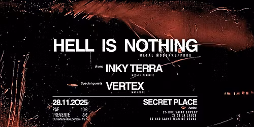 TM Diffusion pr\u00e9sente HELL IS NOTHING avec Inky Terra et Vertex - Vendredi 28 Novembre 2025 -