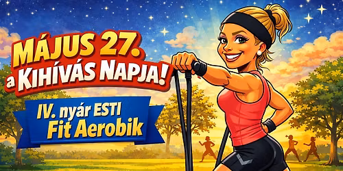 IV. ny\u00e1r esti fit aerobik a Kih\u00edv\u00e1s Napja jegy\u00e9ben Hrozik Edit edz\u0151vel