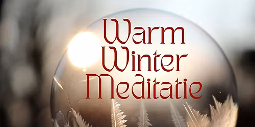 Helend Lichaamswerk: Warm Winter Meditatie