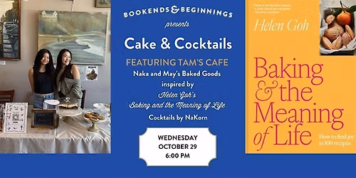 Cake and Cocktails inspired by Helen Goh's Baking and the Meaning of Life