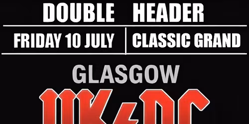 UK\/DC & Dream On Double Header