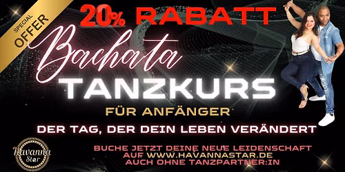 \ud83d\udc95Bachata Tanzkurs f\u00fcr Anf\u00e4nger\ud83d\udc95Der Tag, der dein Leben ver\u00e4ndern wird! Ohne Tanzpartner:in m\u00f6glich