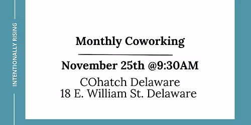 Intentionally Rising: Monthly Coworking