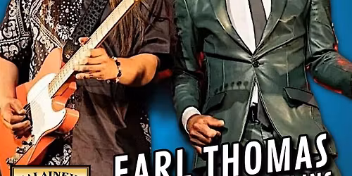 EARL THOMAS w\/ ANTHONY CULLINS BAND - Blues & Soul Greats - in Long Beach!