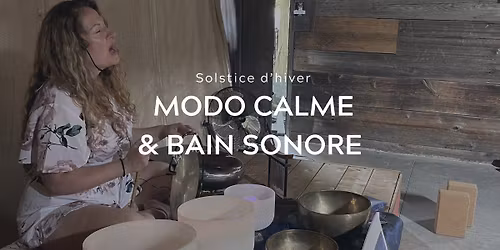 Sp\u00e9cial Solstice: Modo Yoga & Bain Sonore