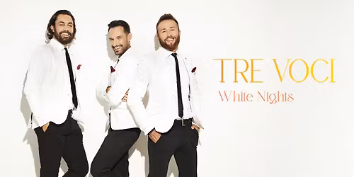 Koncert Tre Voci w Krakowie | Trasa WHITE NIGHTS