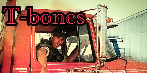 T Bones Single Launch, 2 Saturday arvo\u2019s  in July at the Union!