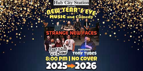 New Years Bash Music & Comedy w\/ STRANGE NEW FACES, LOST BEARS, and TONY TUBES