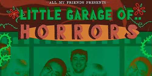 AMF PRESENTS: LITTLE GARAGE OF HORRORS!