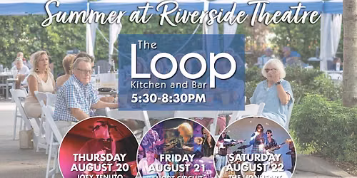 LIVE MUSIC AT THE LOOP: August 20-22